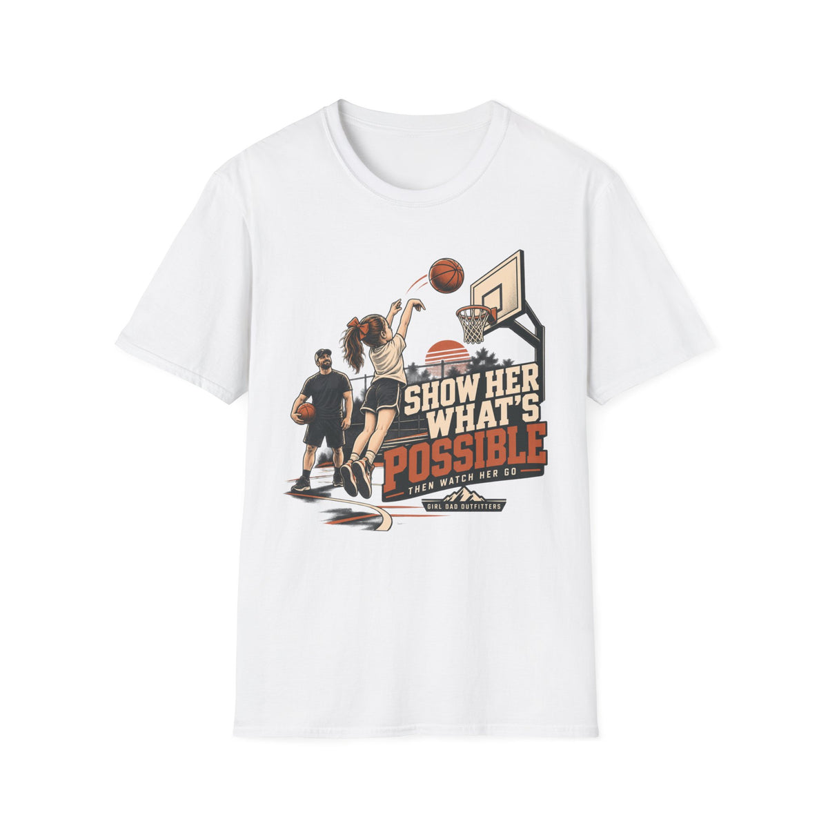 Show Her What’s Possible Basketball Girl Dad T-Shirt