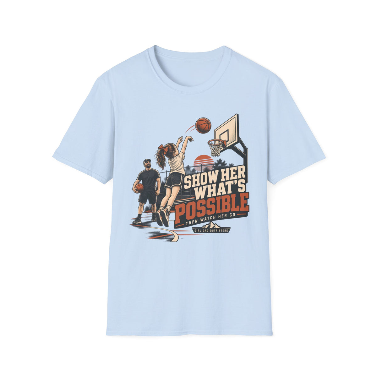 Show Her What’s Possible Basketball Girl Dad T-Shirt