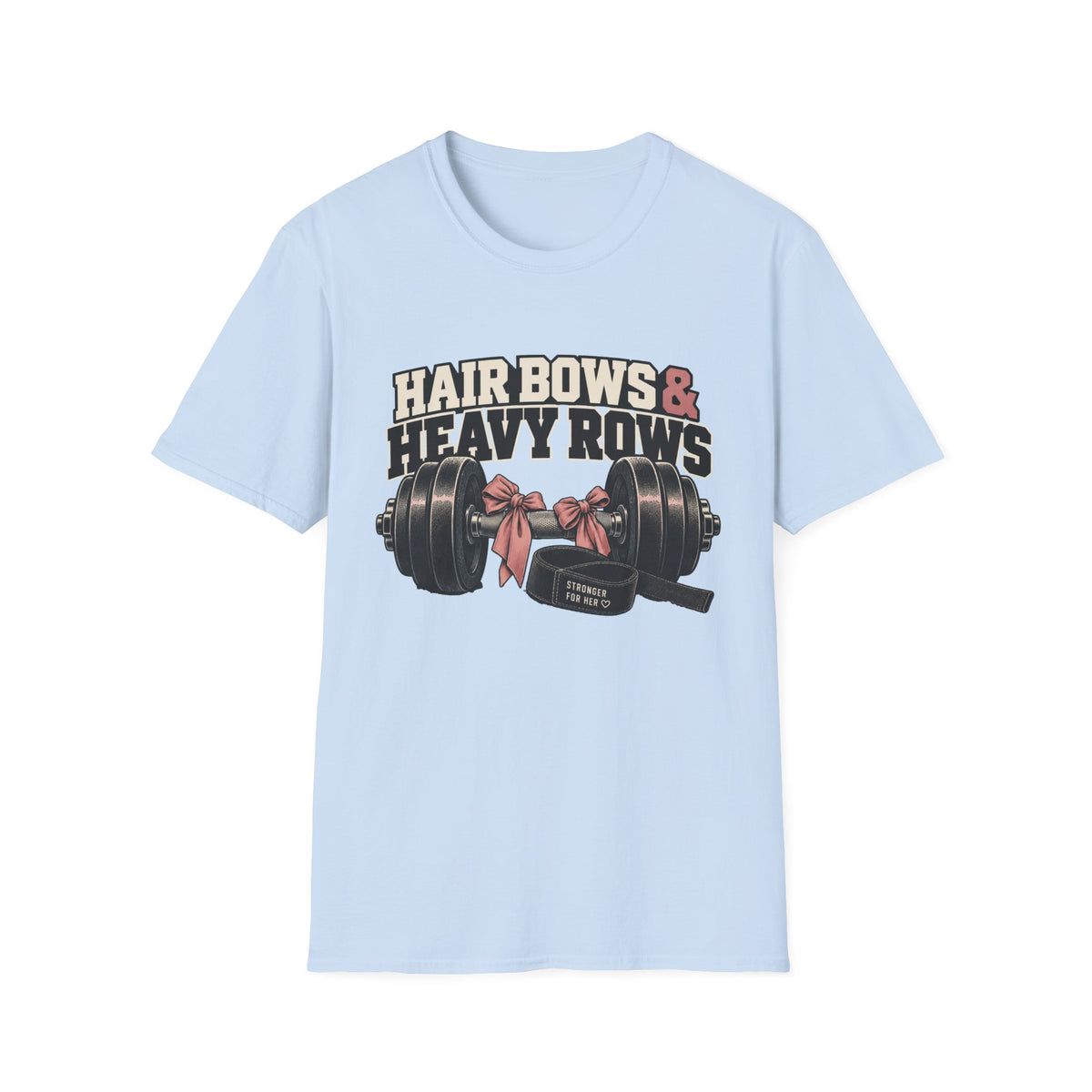 Hair Bows & Heavy Rows Girl Dad Gym T-Shirt