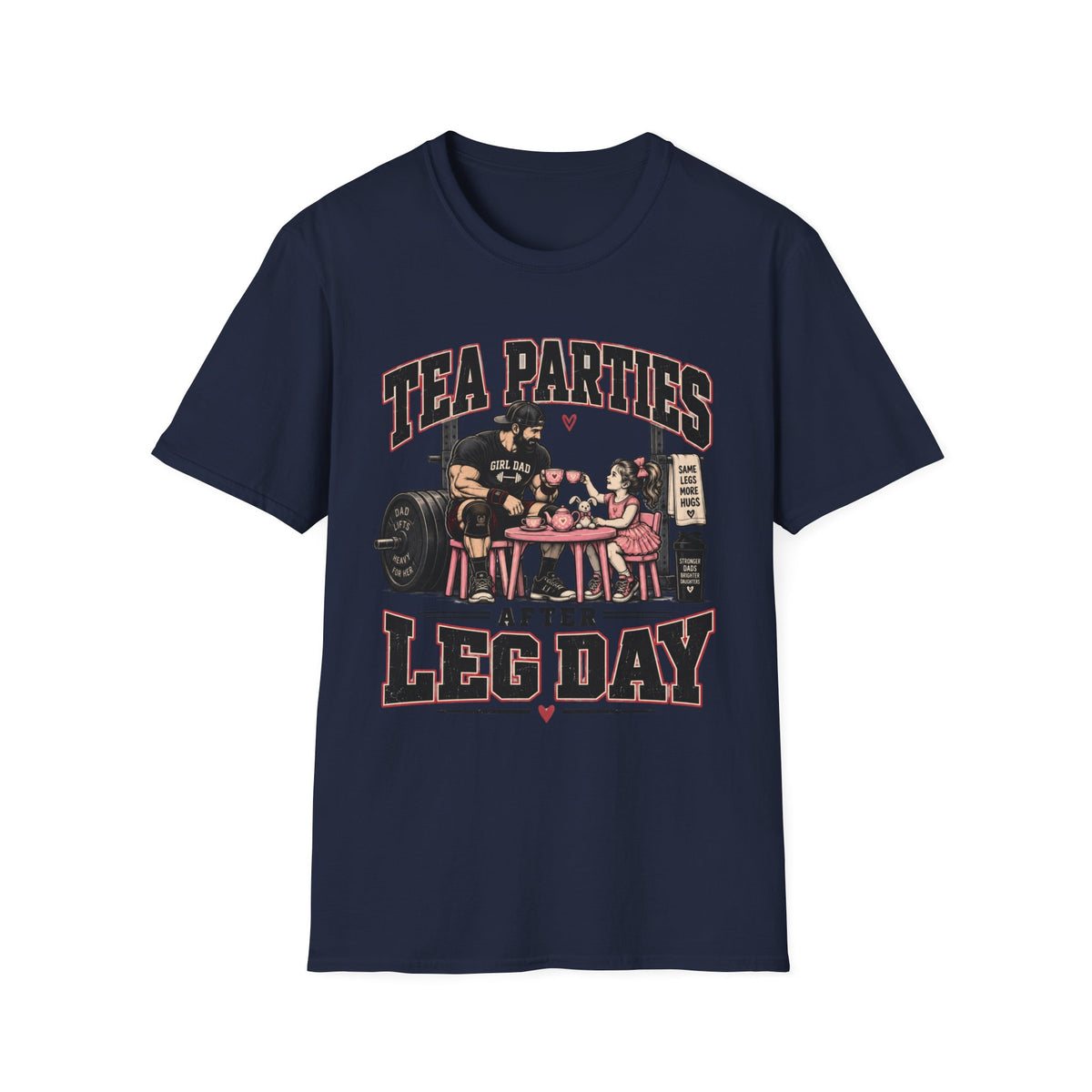 Tea Parties After Leg Day T-Shirt