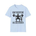Raw Discipline Girl Dad Strength T-Shirt