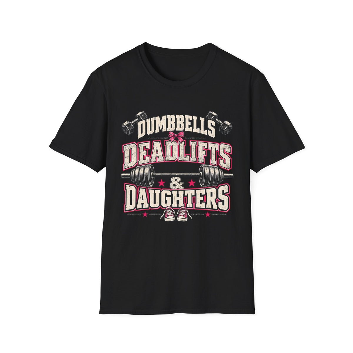 Dumbbells Deadlifts And Daughters Girl Dad Gym T-Shirt