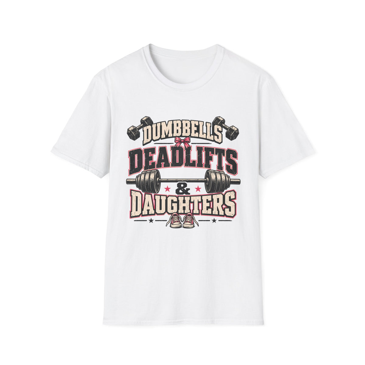 Dumbbells Deadlifts And Daughters Girl Dad Gym T-Shirt