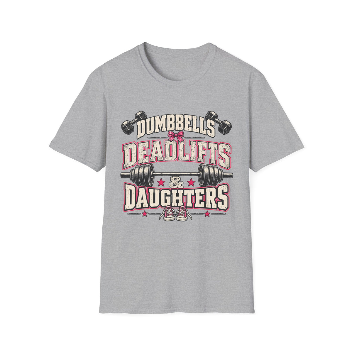 Dumbbells Deadlifts And Daughters Girl Dad Gym T-Shirt