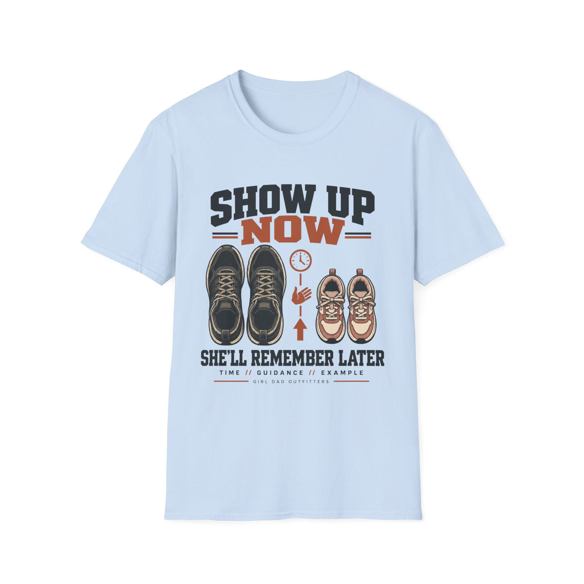 Show Up For Her Girl Dad T-Shirt